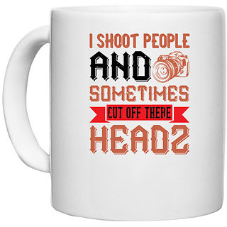                       UDNAG White Ceramic Coffee / Tea Mug 'Cameraman | I SHOOT PEOPLE AND SOMETIMES-03' Perfect for Gifting [330ml]                                              