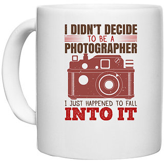                       UDNAG White Ceramic Coffee / Tea Mug 'Cameraman | I DIDNT DECIDE TO BE A PHOTOGRAPHER' Perfect for Gifting [330ml]                                              