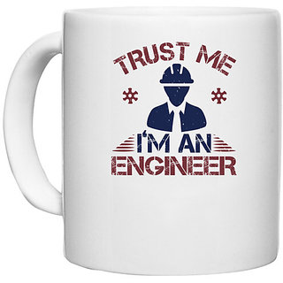                       UDNAG White Ceramic Coffee / Tea Mug 'Engineer | trust me I'm an engineer' Perfect for Gifting [330ml]                                              