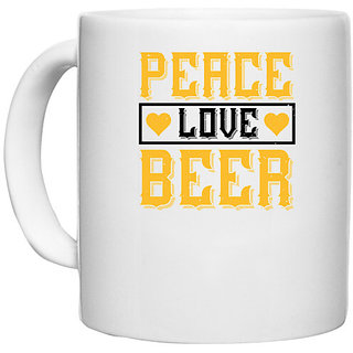                       UDNAG White Ceramic Coffee / Tea Mug 'Beer | Peace, love, beer' Perfect for Gifting [330ml]                                              