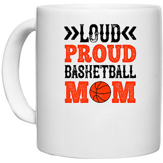                       UDNAG White Ceramic Coffee / Tea Mug 'Mother | Loud proud basketball mom' Perfect for Gifting [330ml]                                              