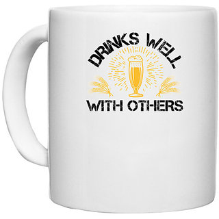                       UDNAG White Ceramic Coffee / Tea Mug 'Beer | Drinks well with others' Perfect for Gifting [330ml]                                              
