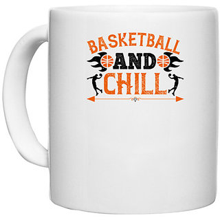                       UDNAG White Ceramic Coffee / Tea Mug 'Basketball | Basketball & chill' Perfect for Gifting [330ml]                                              