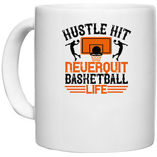                       UDNAG White Ceramic Coffee / Tea Mug 'Basketball | Hustle, hit. Never quit basketball life' Perfect for Gifting [330ml]                                              