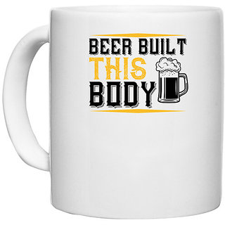                       UDNAG White Ceramic Coffee / Tea Mug 'Beer | Beer built this body' Perfect for Gifting [330ml]                                              