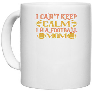                       UDNAG White Ceramic Coffee / Tea Mug 'Football | I can't keep clam i'm a football mom 2' Perfect for Gifting [330ml]                                              