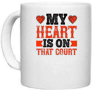                       UDNAG White Ceramic Coffee / Tea Mug 'Basketball | My heart is on that court 4' Perfect for Gifting [330ml]                                              
