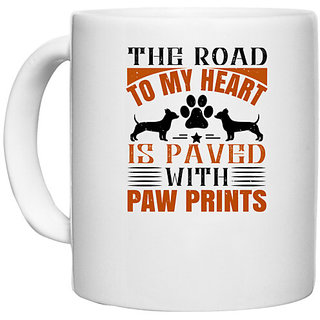                       UDNAG White Ceramic Coffee / Tea Mug 'Dog | The Road to my Heart is paved with paw prints' Perfect for Gifting [330ml]                                              