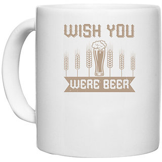                       UDNAG White Ceramic Coffee / Tea Mug 'Beer | WISH YOU WERE BEERR' Perfect for Gifting [330ml]                                              