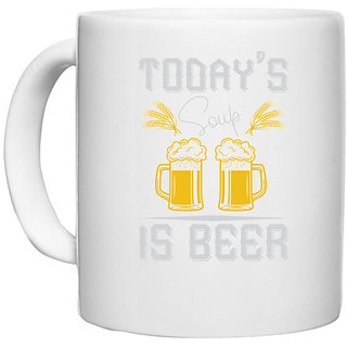                       UDNAG White Ceramic Coffee / Tea Mug 'Beer | TODAYS SOUP IS BEER' Perfect for Gifting [330ml]                                              