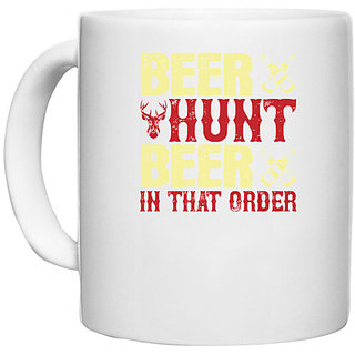                       UDNAG White Ceramic Coffee / Tea Mug 'Beer | beer hunt beer in that order' Perfect for Gifting [330ml]                                              