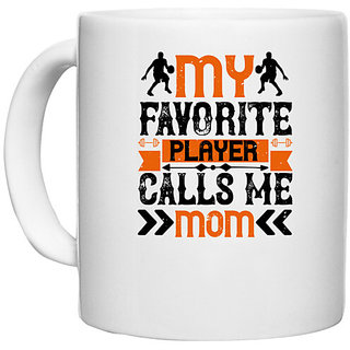                       UDNAG White Ceramic Coffee / Tea Mug 'Mother | My favorite player calls me mom' Perfect for Gifting [330ml]                                              
