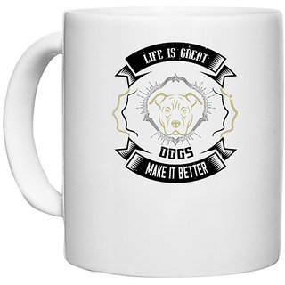                       UDNAG White Ceramic Coffee / Tea Mug 'Dog | Life is Great Dogs make it Better' Perfect for Gifting [330ml]                                              