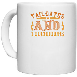                       UDNAG White Ceramic Coffee / Tea Mug '| Tailgatege and touchdowns' Perfect for Gifting [330ml]                                              