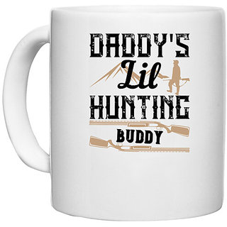                       UDNAG White Ceramic Coffee / Tea Mug 'Father | daddy's lil hunting buddy' Perfect for Gifting [330ml]                                              
