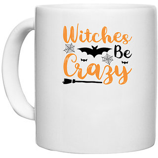                       UDNAG White Ceramic Coffee / Tea Mug 'Witch | witches be crazy' Perfect for Gifting [330ml]                                              