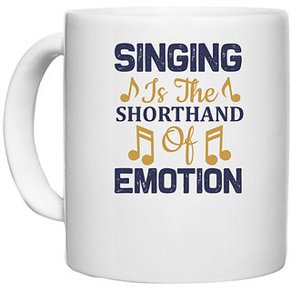                       UDNAG White Ceramic Coffee / Tea Mug 'Music | Singing is the' Perfect for Gifting [330ml]                                              