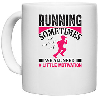                       UDNAG White Ceramic Coffee / Tea Mug 'Running | Running sometimes' Perfect for Gifting [330ml]                                              