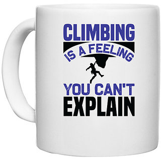                       UDNAG White Ceramic Coffee / Tea Mug 'Climbing | Climbing is a' Perfect for Gifting [330ml]                                              