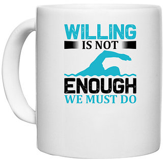                       UDNAG White Ceramic Coffee / Tea Mug 'Swimming | Willing' Perfect for Gifting [330ml]                                              