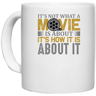                       UDNAG White Ceramic Coffee / Tea Mug 'Movie | It's not wthat' Perfect for Gifting [330ml]                                              