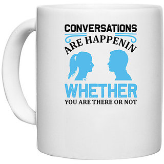                       UDNAG White Ceramic Coffee / Tea Mug 'Conversation | Conversation' Perfect for Gifting [330ml]                                              