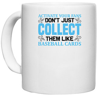                       UDNAG White Ceramic Coffee / Tea Mug 'Fans | Activate your' Perfect for Gifting [330ml]                                              