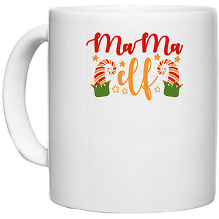                       UDNAG White Ceramic Coffee / Tea Mug 'Mother | Mama elf' Perfect for Gifting [330ml]                                              