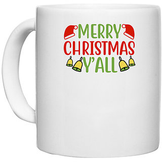                       UDNAG White Ceramic Coffee / Tea Mug 'Christmas | merry chrismas yalll' Perfect for Gifting [330ml]                                              