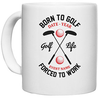                       UDNAG White Ceramic Coffee / Tea Mug 'Golf | Born' Perfect for Gifting [330ml]                                              