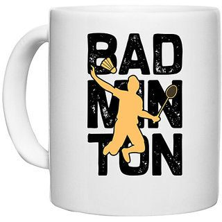                       UDNAG White Ceramic Coffee / Tea Mug 'Badminton | Bad' Perfect for Gifting [330ml]                                              