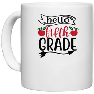                       UDNAG White Ceramic Coffee / Tea Mug 'Teacher Student | hello fifth grade' Perfect for Gifting [330ml]                                              