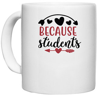                      UDNAG White Ceramic Coffee / Tea Mug 'Teacher Student | beacuse students' Perfect for Gifting [330ml]                                              