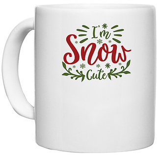                       UDNAG White Ceramic Coffee / Tea Mug 'Christmas | i'm snow cute' Perfect for Gifting [330ml]                                              