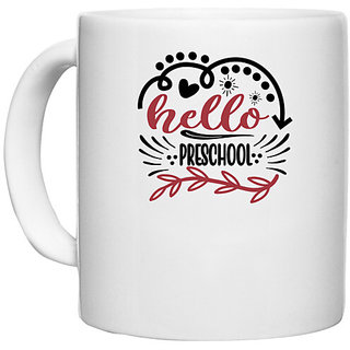                       UDNAG White Ceramic Coffee / Tea Mug 'Teacher | Hello preschool' Perfect for Gifting [330ml]                                              