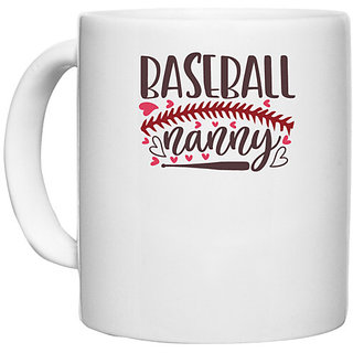                       UDNAG White Ceramic Coffee / Tea Mug 'Baseball | Baseball nanny' Perfect for Gifting [330ml]                                              