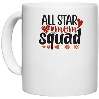                       UDNAG White Ceramic Coffee / Tea Mug 'Mother | all star mom squad' Perfect for Gifting [330ml]                                              