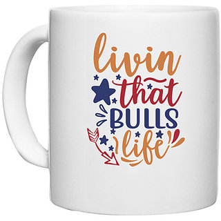                       UDNAG White Ceramic Coffee / Tea Mug 'Bulls | livin that bulls life' Perfect for Gifting [330ml]                                              