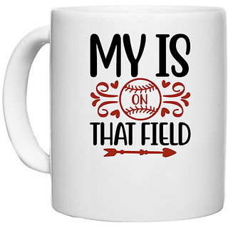                       UDNAG White Ceramic Coffee / Tea Mug 'Baseball | my is on that field' Perfect for Gifting [330ml]                                              