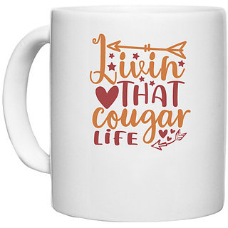                       UDNAG White Ceramic Coffee / Tea Mug 'Cougar | livin that cougar life' Perfect for Gifting [330ml]                                              