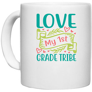                       UDNAG White Ceramic Coffee / Tea Mug 'Teacher Student | love my 1st grade tribe' Perfect for Gifting [330ml]                                              