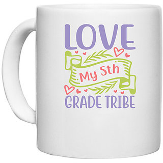                       UDNAG White Ceramic Coffee / Tea Mug 'Teacher Student | love my 5th grade tribe' Perfect for Gifting [330ml]                                              