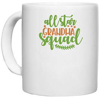                       UDNAG White Ceramic Coffee / Tea Mug 'Grand Mother | all star grandma squad' Perfect for Gifting [330ml]                                              