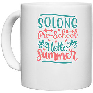                       UDNAG White Ceramic Coffee / Tea Mug 'Teacher Student | Solong pre-school hello summer' Perfect for Gifting [330ml]                                              