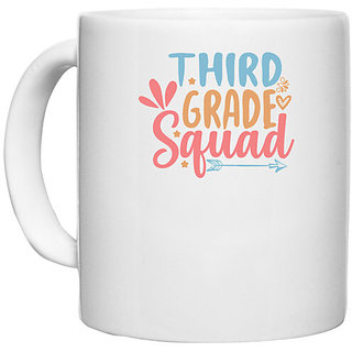                       UDNAG White Ceramic Coffee / Tea Mug 'Teacher Student | 3rd grade squad,' Perfect for Gifting [330ml]                                              