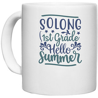                       UDNAG White Ceramic Coffee / Tea Mug 'Teacher Student | Solong 1st grade hello summer' Perfect for Gifting [330ml]                                              