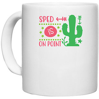                       UDNAG White Ceramic Coffee / Tea Mug 'Teacher Student | Sped is on point' Perfect for Gifting [330ml]                                              