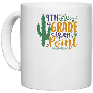                       UDNAG White Ceramic Coffee / Tea Mug 'Teacher Student | 9th grade is on point' Perfect for Gifting [330ml]                                              