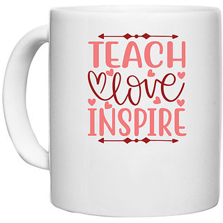                       UDNAG White Ceramic Coffee / Tea Mug 'Teacher Student | Teach love inspire' Perfect for Gifting [330ml]                                              
