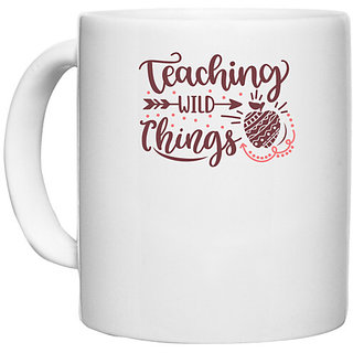                       UDNAG White Ceramic Coffee / Tea Mug 'Teacher Student | Teaching wild things' Perfect for Gifting [330ml]                                              